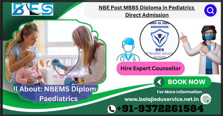9372261584@NBE Post MBBS Diploma in Pediatrics Direct Admission