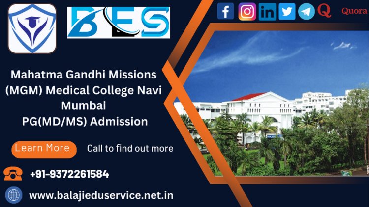 9372261584@Mahatma Gandhi Missions (MGM) Medical College Navi Mumbai PG(MD/MS) Admission 2024