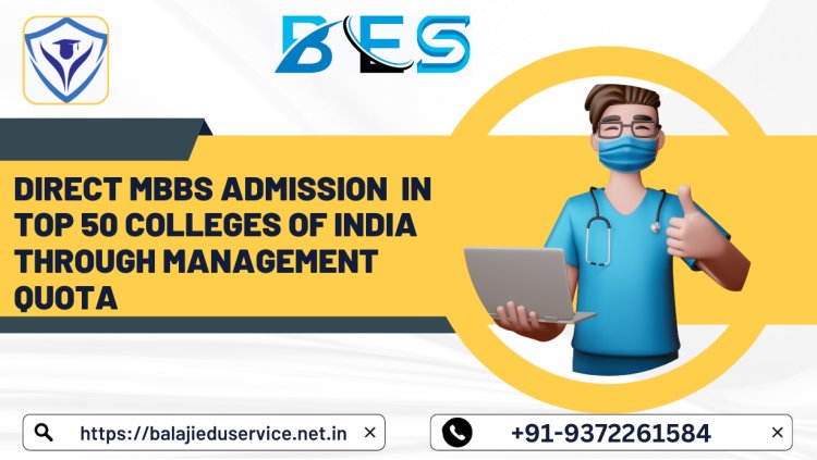 9372261584@Direct MBBS Admission  in top 50 colleges of India  through Management Quota