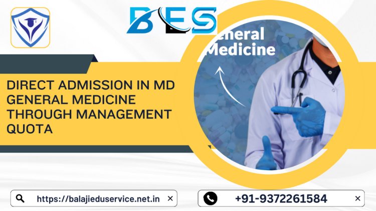 9372261584@Direct Admission in MD General Medicine Through Management Quota