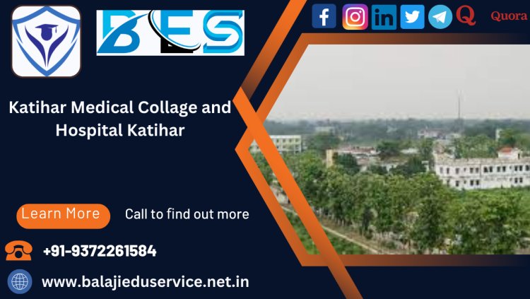 9372261584@Direct MBBS MD MS Admission In Katihar Medical College (KMCH) Katihar
