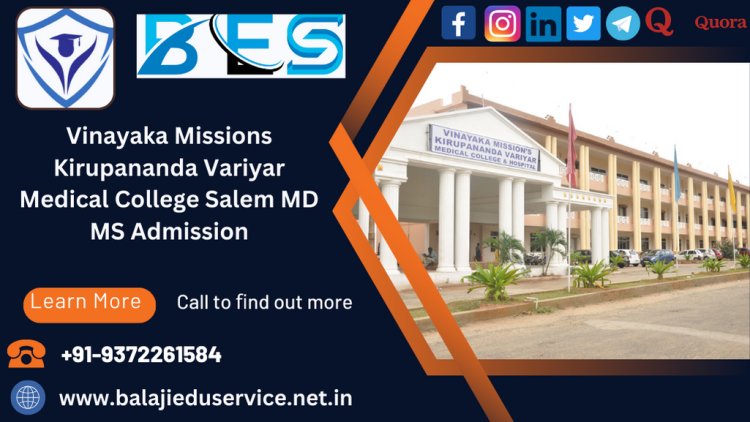9372261584@Vinayaka Missions Medical College Salem PG(MD/MS) Admission 2024-25