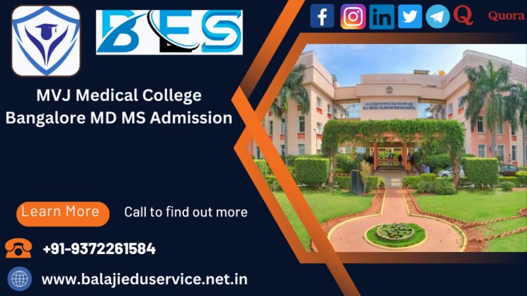 9372261584@MVJ Medical College Bangalore PG(MD/MS) Admission 2024-25