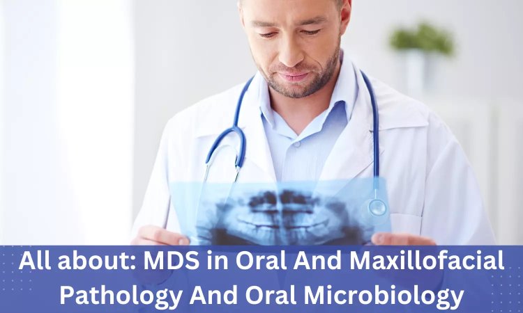 9372261584@MDS Oral And Maxillofacial Pathology : Direct Admissions, Dental Colleges, Fees, Syllabus, Eligibility Criteria