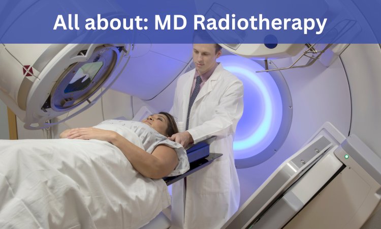 9372261584@Doctor Of Medicine (MD) Radiotherapy : Direct Admission, Fees Structure, Medical Colleges, Eligibility Criteria Details Here
