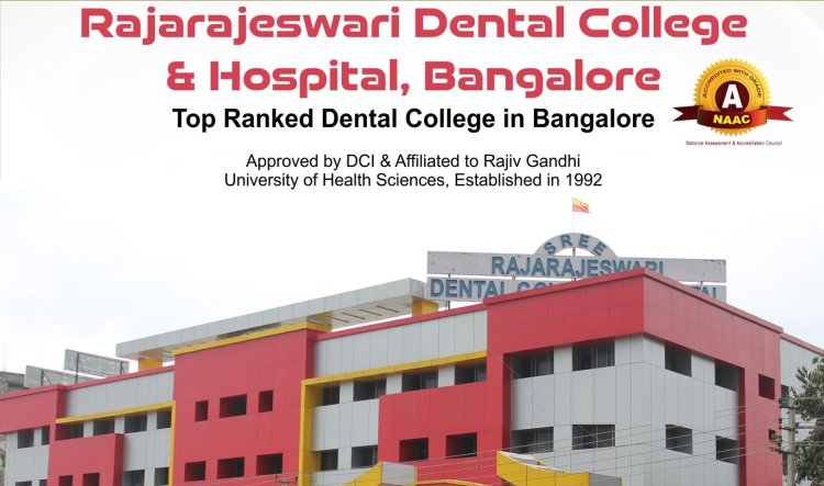 9372261584@Rajarajeswari Dental College & Hospital Bangalore : BDS MDS Admission 2024-25, Courses Offered, Fees Structure, Rankings