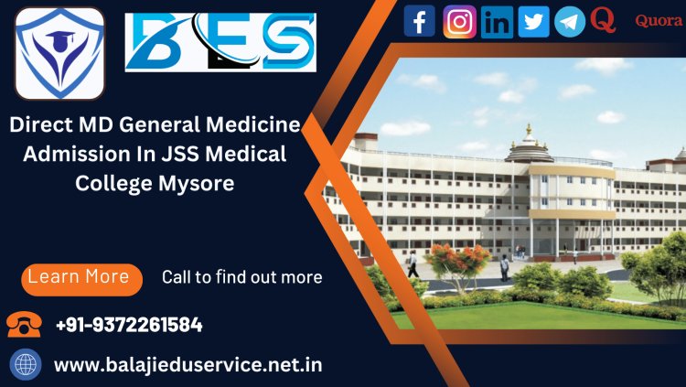 9372261584@Direct MD General Medicine Admission In JSS Medical College Mysore